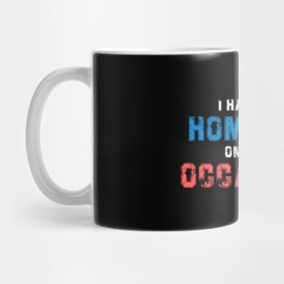 I Have Been Homeless On A Few Occasion Homeless Live Matter Mug